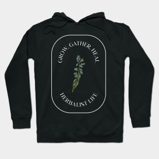 Grow, Gather, Heal, Herbalist Life - Herbalism Hoodie